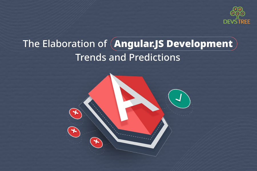 The Elaboration of AngularJS Development Trends and Predictions