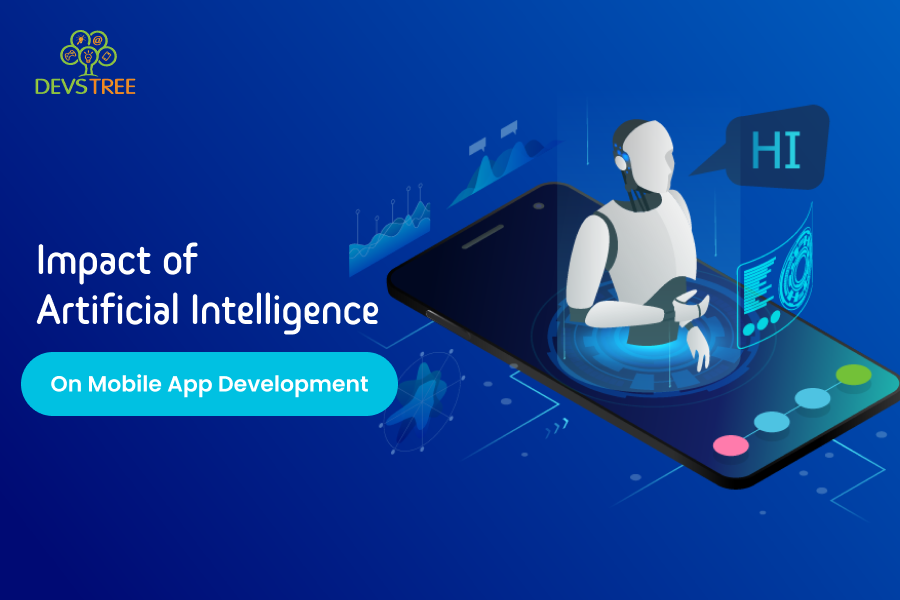 Impact of Artificial Intelligence on Mobile App Development