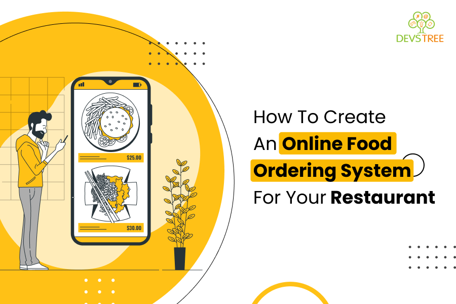 How To Create An Online Food Ordering System For Your Restaurant