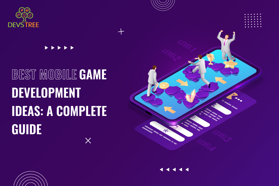 Best Mobile Game App Development Ideas For 2024: A Complete Guide